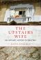 [The Upstairs Wife 01] • The Upstairs Wife